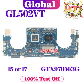 KEFU Emaplaadi S5VT GL502VT G502VTLaptop Emaplaadi I5-6300HQ I7-6700HQ GTX970M/3G 8GB-RAM PEAMINE JUHATUSE TEST OK