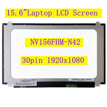 NV156FHM-N42 Sülearvuti LCD-Ekraani NV156FHM N42 B156HAN04.1 LP156WF6-SPK11920x1080 30Pin IPS maatriks ekraan sülearvuti paneel